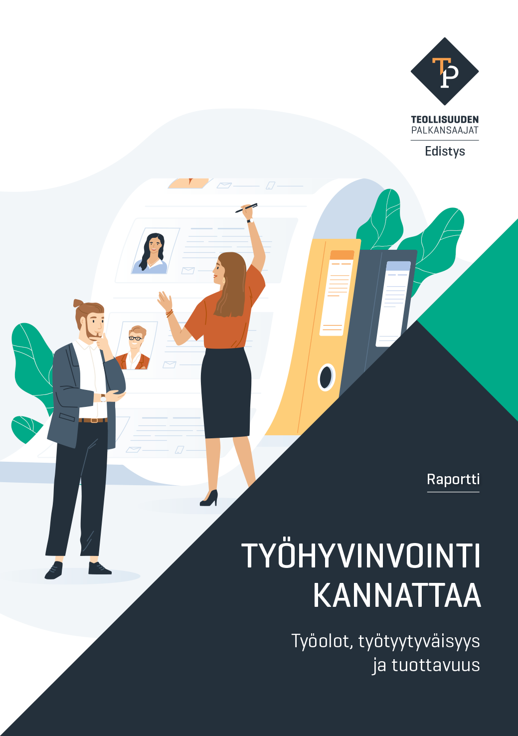Ty hyvinvointi Kannattaa Ty olot Ty tyytyv isyys Ja Tuottavuus Ty hyvinvointi Kannattaa Ty olot Ty tyytyv isyys Ja Tuottavuus